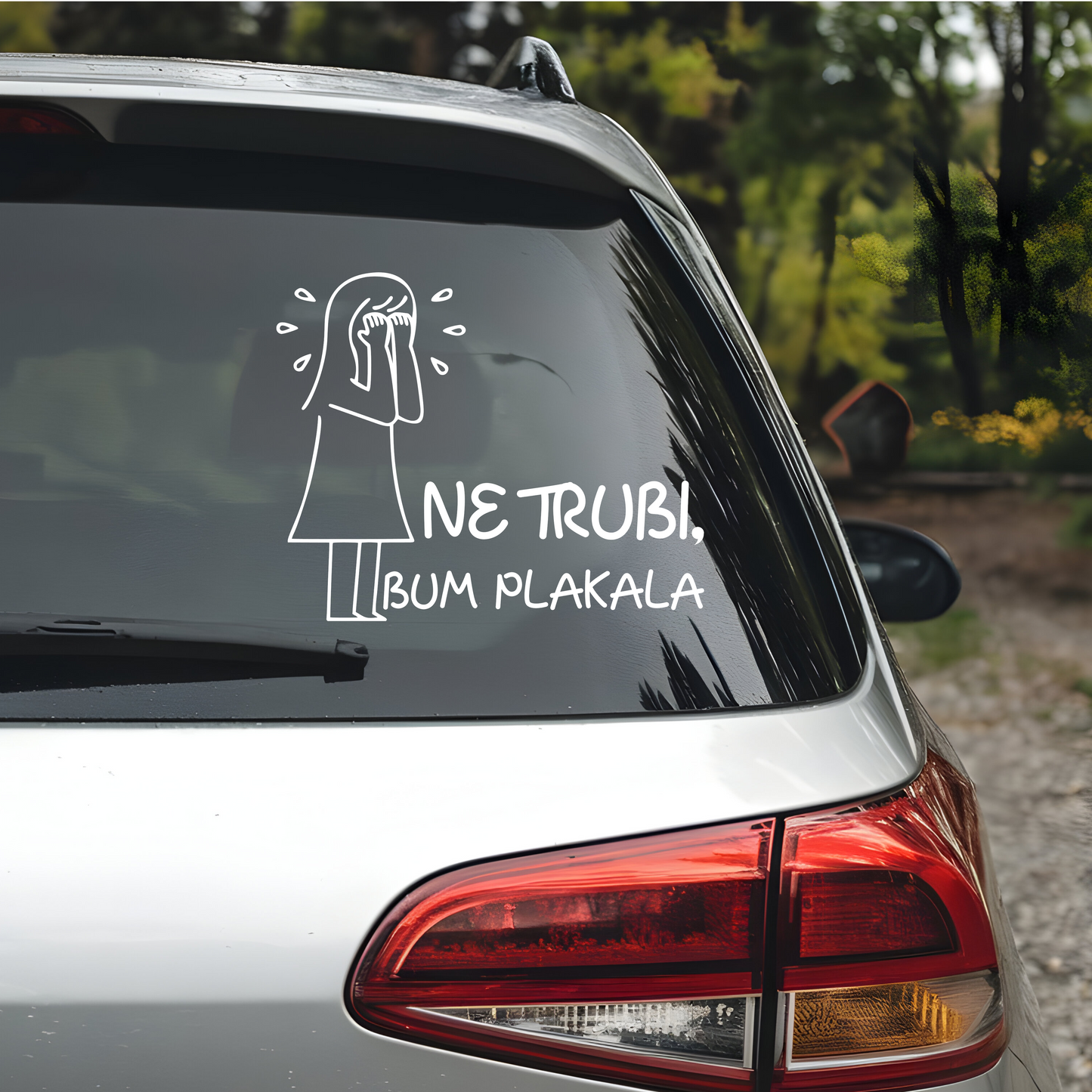 Naljepnica za auto "Ne trubi, bum se plakala"