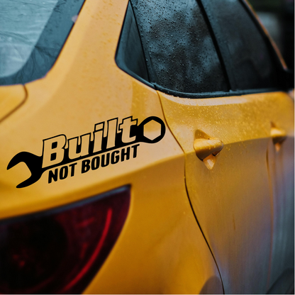 Naljepnica za auto "Built, not bought"